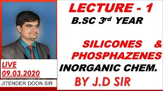 BSC FINAL YEAR SILICONES AND PHOSPHAZENES INORGANIC CHEMISTRY LECTURE 1 BY JD SIR [upl. by Pittel]