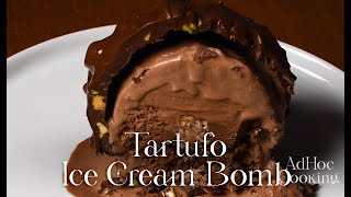 Tartufo Ice Cream Bomb [upl. by Nuoras873]