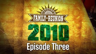 Countrys Family Reunion 2010  Episode 3 [upl. by Enriqueta]