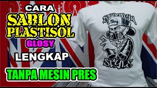 CARA SABLON MANUAL DARI AWAL SAMPAI AKHIR UNTUK PEMULA TANPA MESIN PRES DAN MEJA SABLON [upl. by Bolger]