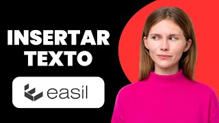 Cómo Insertar Texto en Easil  Guía Paso a Paso  Tutorial de Easil [upl. by Ahsenor]