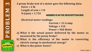 A prony brake test of a motor gave the following dataForce  2 lbLength of arm  1 ftN rpm  172 [upl. by Eihtak]