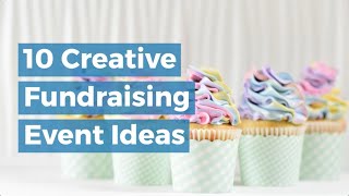 10 Creative Fundraising Event Ideas [upl. by Mapel388]