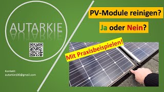 Photovoltaik Module reinigen Ja oder Nein Ist das sinnvoll Was bringts Autarkie  Folge 127 [upl. by Ladew]