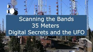 35 Meter Band  Digital Secrets and the UFO [upl. by Conlee]