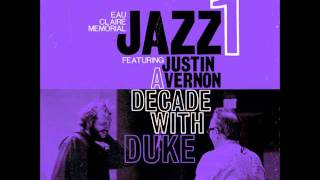 eau claire memorial jazz 1 amp justin vernon  lump sum [upl. by Gnauq]