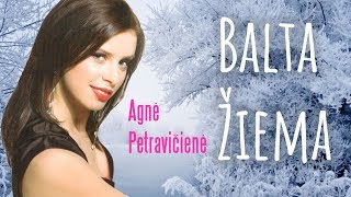 Agnė Petravičienė  Balta Žiema Official Lyric Video Daina Su Žodžiais [upl. by Eudoca994]