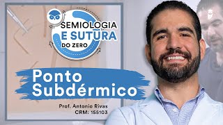 Ponto Subdérmico  Semiologia e Sutura do Zero [upl. by Donovan]