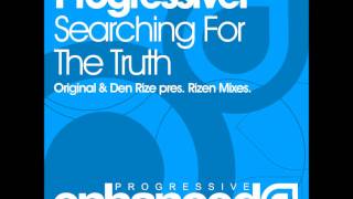 Progressiver  Searching For The Truth Original Mix [upl. by Eile]