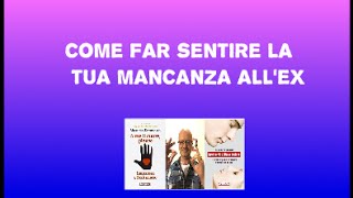 Strategia micidiale per fargli sentire la tua mancanza [upl. by Annahsat7]