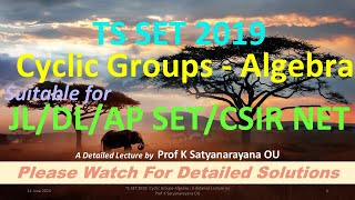 TS SETAP SET Cyclic Groups Algebra A detailed Lecture by Prof K Satyanarayana Osmania University [upl. by Melas]