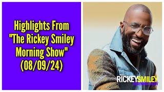 Highlights From “The Rickey Smiley Morning Show” 080924 [upl. by Antonia]