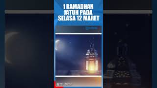 1 RAMADHAN JATUH PADA SELASA 12 MARET news [upl. by Fabrice]