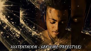 XXXTENTACION amp Jenesis Sanchez — Gekyume Freestyle No Pauses Prod Lando [upl. by Suoivart]