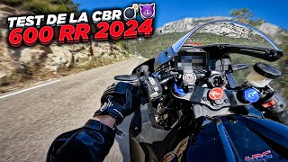 TEST DE LA HONDA CBR 600 RR 2024 💣😈 LA DINGUERIE [upl. by Mallory]