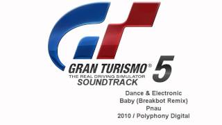 Gran Turismo 5 Soundtrack Baby Breakbot Remix  Pnau Dance amp Electronic [upl. by Airahs]