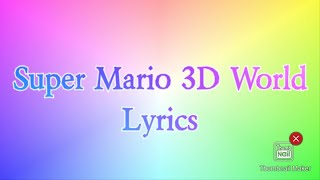 Super Mario 3D World Theme Song Lyrics Official MusicLyrics Video HAPPY BIRTHDAY NINTENDO [upl. by Cai]