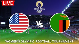 LIVE🔴 USA vs ZAMBIA  Womens Olympic Football Tournament  Group B  Round 1 [upl. by Erlond]