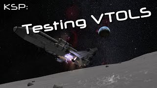 KSP Testing out VTOL Designs [upl. by Adnarb]