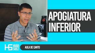 🔴 APOGIATURA INFERIOR Aprenda Como Fazer e Aplicar Exercícios na Prática [upl. by Aksehcnarf]