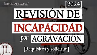 ✅ Cómo solicitar la REVISIÓN de Incapacidad por AGRAVACIÓN [upl. by Aneekan]