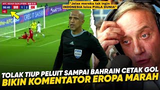 Komentator Eropa Kutuk Wasit Ahmed Al Kaf  Reaksi Komentator Lihat Kecurangan Bahrain ke Indonesia [upl. by Attenna457]