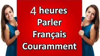 4 heures parler français couramment amp plus de 400 French dialogues [upl. by Eirek]