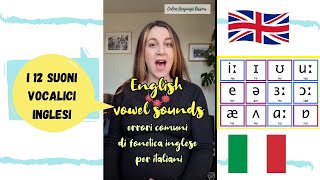 I 12 suoni vocalici inglesi e come pronunciarli [upl. by Ellah]