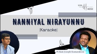 Nanniyal Nirayunnu  Malayalam Christian Song Karaoke [upl. by Aimerej452]