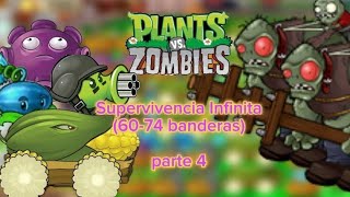 Plantas vs Zombies Supervivencia Infinita 6074 banderas parte 4 [upl. by Fischer]