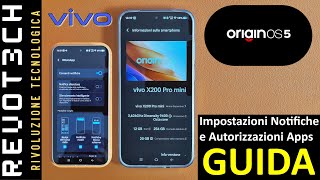 GUIDA Notifiche e Autorizzazioni Apps su OriginOS Vivo X200 Pro mini  Revot3ch [upl. by Brecher]