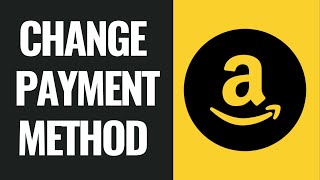 How To Change Payment Method In Amazon After Order [upl. by Abagael]