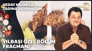 Vedat Milor’la Tadına Doyamadım  Yılbaşı Özel Bölüm Fragmanı [upl. by Sabanrab]