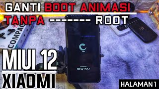 GANTI BOOT ANIMASI XIAOMI TANPA ROOT MIUI 12 DAN MIUI 11  TESTED REDMI NOTE 8 ANDROID 10 PART1 [upl. by Oniram568]