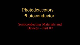 Photodetector  Photoconductor [upl. by Enneira]