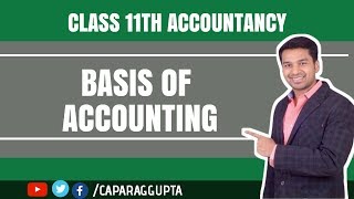 Class 11th Chapter 4  Basis Of Accounting [upl. by Damicke]