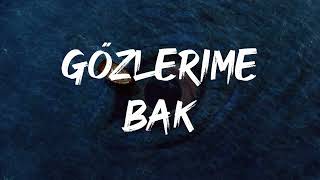 Mert Demir  Gözlerime Bak Lyrics [upl. by Noitsuj]