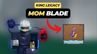 How to Get Mom Blade Showcase in King Legacy [upl. by Swanhilda]