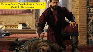 Kuruluş OsmanEstablecimiento Osman Capitulo 81 en español [upl. by Doss]