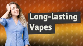 Which disposable vapes last longest [upl. by Lebasiairam]