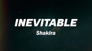 Shakira  Inevitable 💔 Letra [upl. by Teyugn]