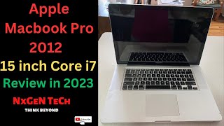 Apple MacBook Pro 2012 Core i7 Quad Core 15 inch Review in 2023 nxgentech [upl. by Gaillard]