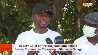 Deputy Chief of Protocol Sankung Fofana Leads Community Cleansing Initiative in Salagi [upl. by Aicitel186]