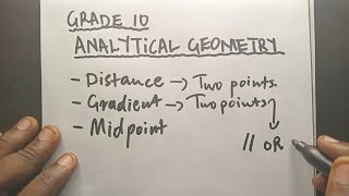 Analytical Geometry Grade 10 Basics maths [upl. by Ier]