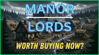 Manor Lords First Impressions Stunning Medieval CityBuilding Gameplay But is it Worth Buying Now [upl. by Ellierim331]