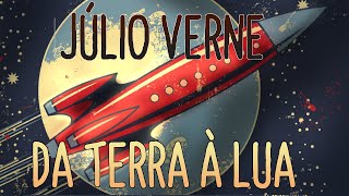 Da Terra a Lua  Julio Verne  AUDIOLIVRO COMPLETO [upl. by Netsirt808]