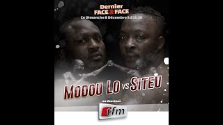 🔴TFM LIVE  DERNIER FACE2FACE MODOU LO vs SITEU  08 DÉCEMBRE 2024 [upl. by Thorrlow]