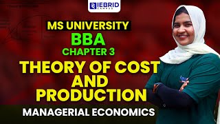 MSU BBA Subject  Managerial Economics  CHAPTER 3 Theory of Cost and Production [upl. by Norga]