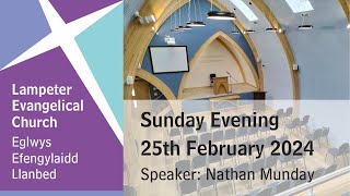 Lampeter Evangelical Church Sunday Evening Service 25th February 2024 [upl. by Ardel420]