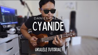 Cyanide by Daniel Caesar Ukulele Tutorial [upl. by Orodoet]